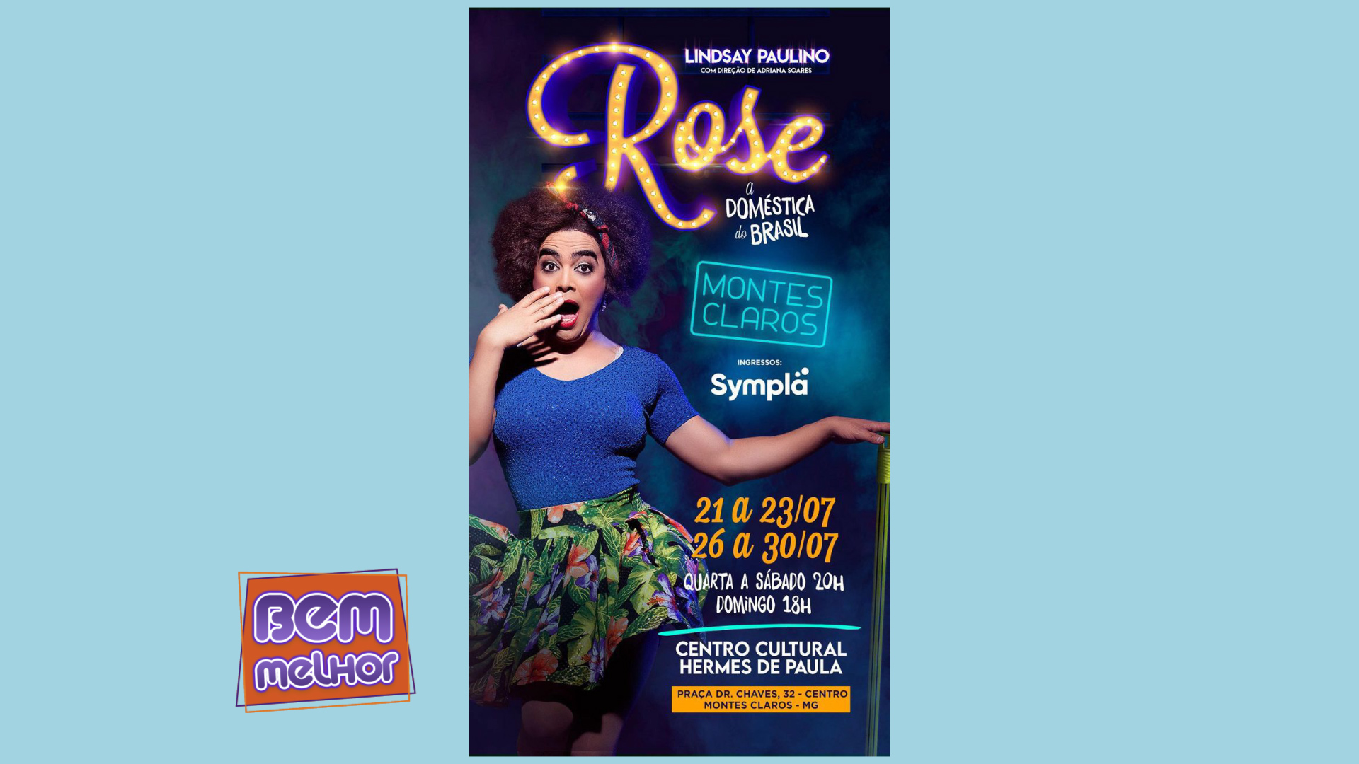 “Bem Melhor” – Agenda: Rose a Doméstica do Brasil em Montes Claros !