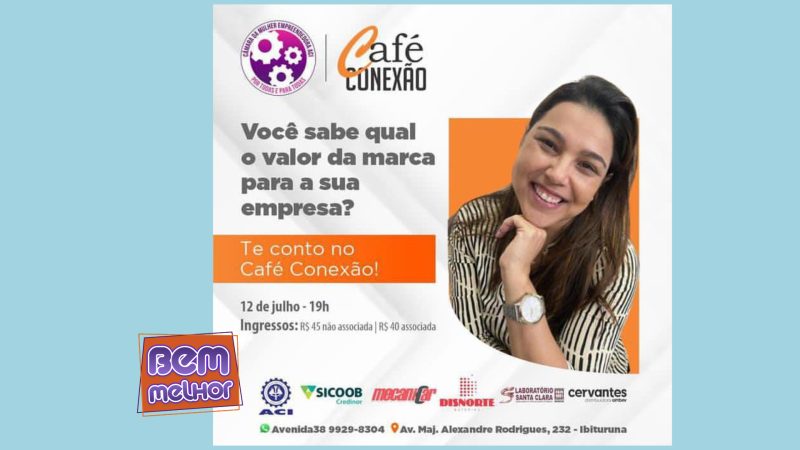 “Bem Melhor” – Agenda: Café Conexão