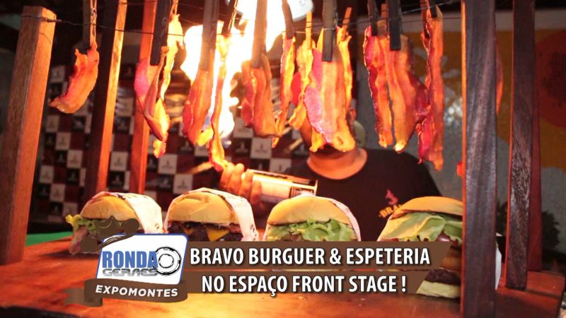 “Ronda Geraes na Expomontes” na Bravo Burguer & Espeteria !