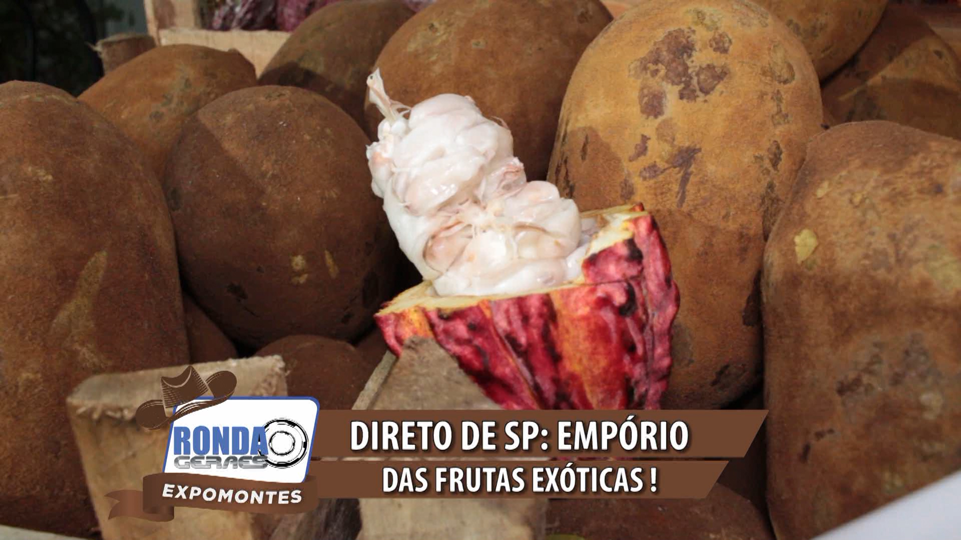 ”Ronda Geraes na Expomontes” no Empório das Frutas Exóticas !