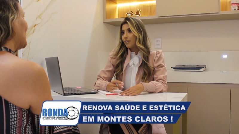 ”Ronda Geraes” na Renova Saúde e Estética em Montes Claros !