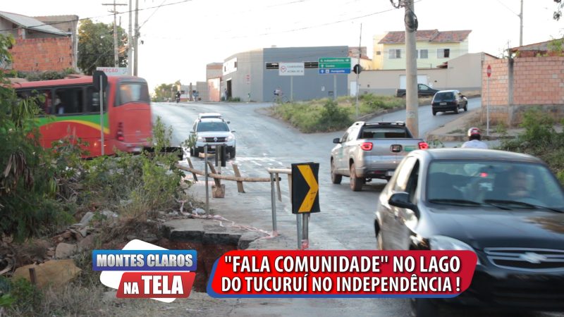 ”Montes Claros na Tela” e o ”Fala Comunidade” na Lago do Tucuruí no bairro Independência !
