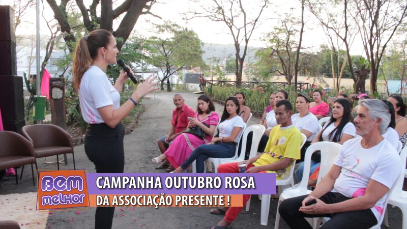 ”Bem Melhor” na abertura da campanha Outubro Rosa da Associação Presente !