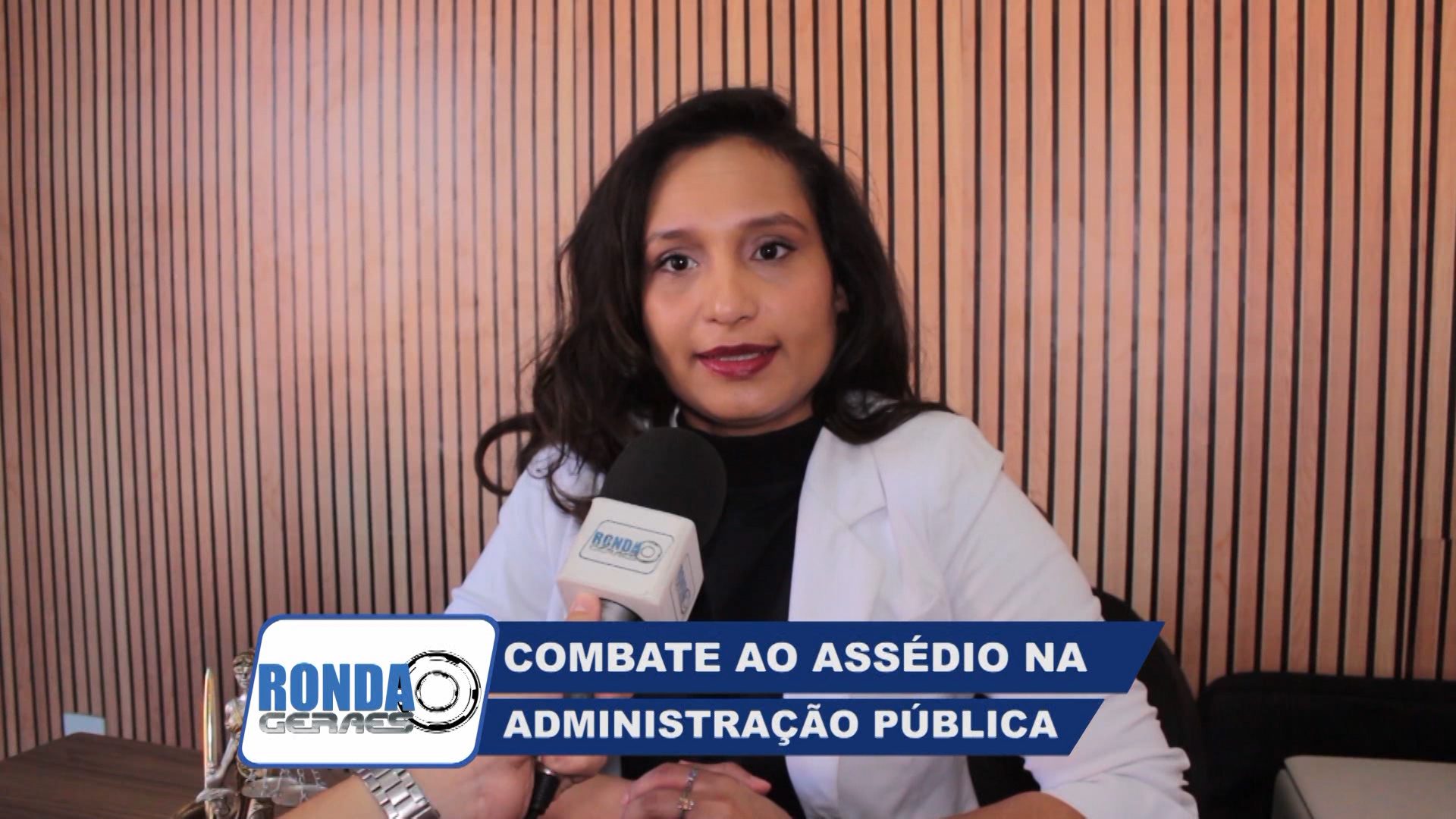 ”Ronda Geraes” – Quadro ”De Olho em Seus Direitos”: Combate ao assédio na Administração Pública