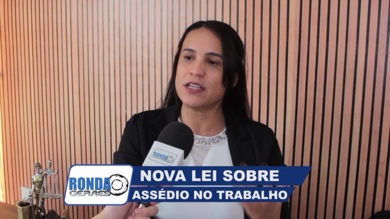 ”Ronda Geraes” – Quadro ”De Olho em Seus Direitos”: Nova Lei sobre assédio no trabalho