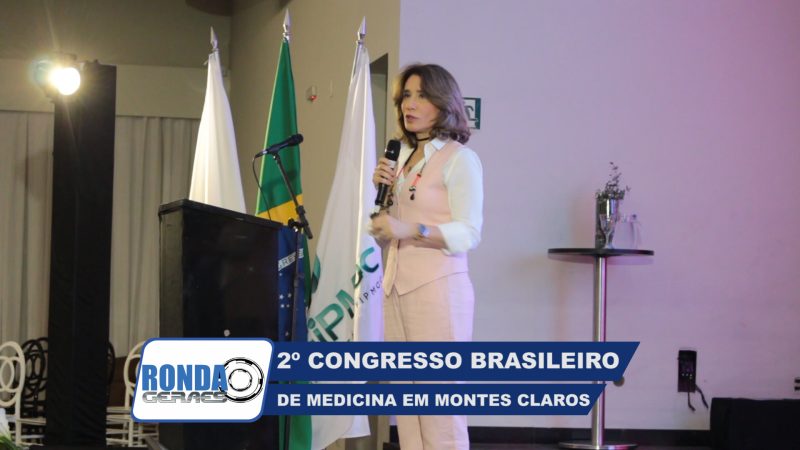 ”Ronda Geraes”: 2º Congresso Brasileiro de Medicina em Montes Claros !