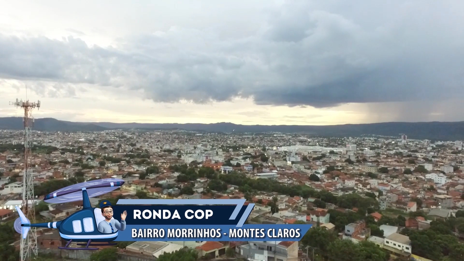 ”Ronda Geraes” e as imagens do ”Ronda Cop” no bairro Morrinhos !