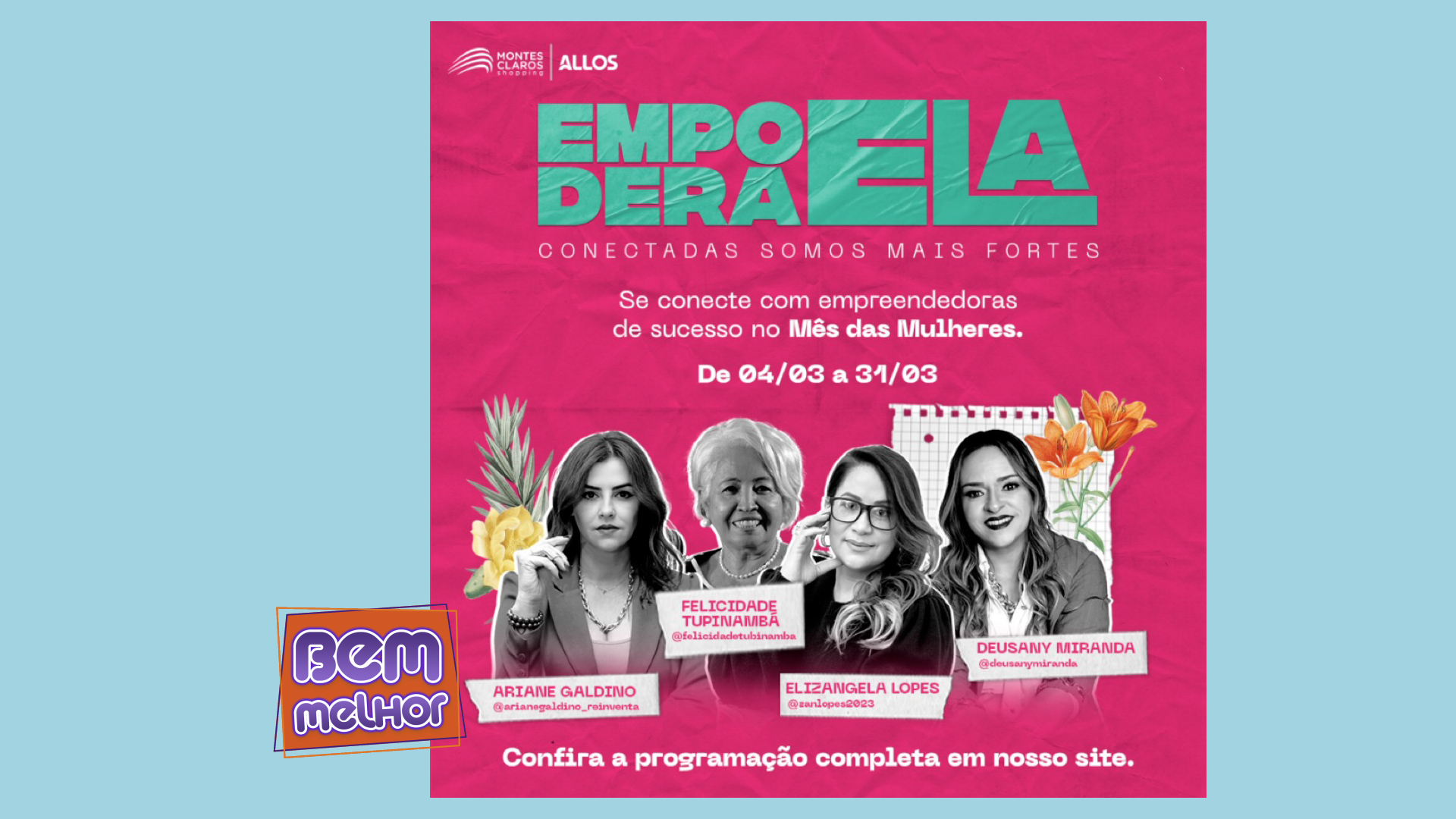 “Bem Melhor” Dicas; No Mês da Mulher, Montes Claros Shopping estimula empreendedorismo feminino