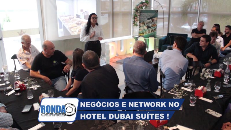 ”Ronda Geraes”: Hotel Dubai Suítes promove almoço de negócios com empresários !