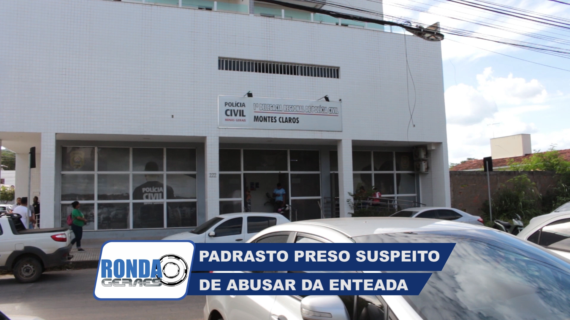 ”Ronda Geraes”: Polícia Civil prende homem suspeito de abusar da enteada