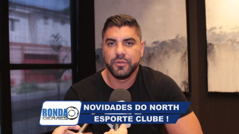 ”Ronda Geraes”: Entrevista com Vitor Oliveira sobre novidades do North Esporte Clube !