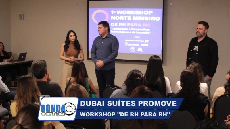 ”Ronda Geraes”: Dubai Suítes realiza Workshop para profissionais de Recursos Humanos !