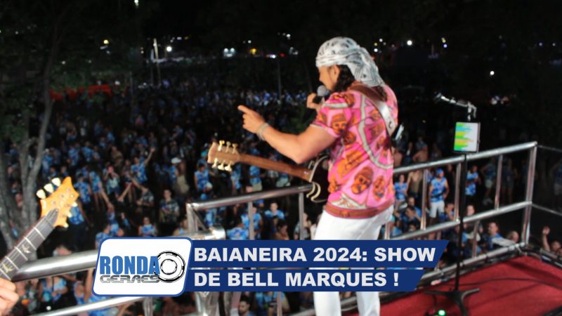 ”Ronda Geraes” – Especial Baianeira 2024 – 2º Bloco