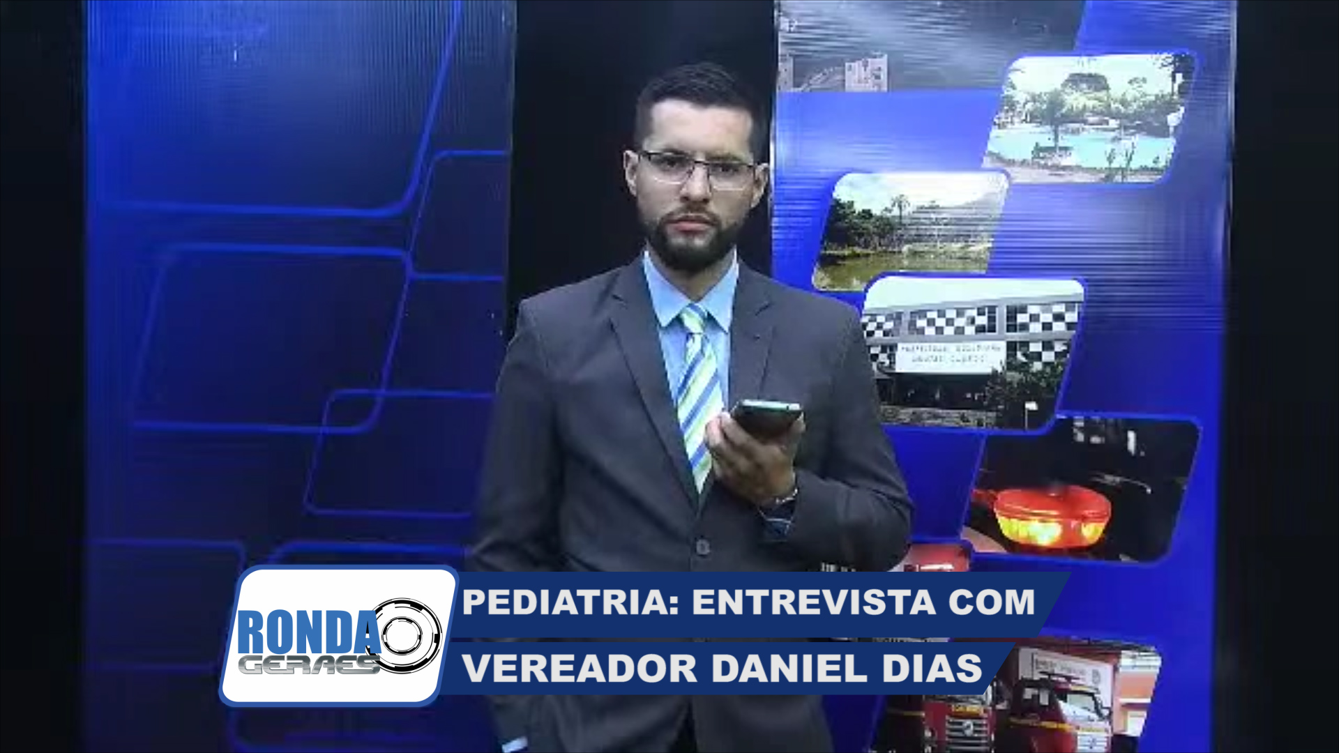 ”Ronda Geraes”: Entrevista com vereador Daniel Dias sobre atendimento pediátrico !