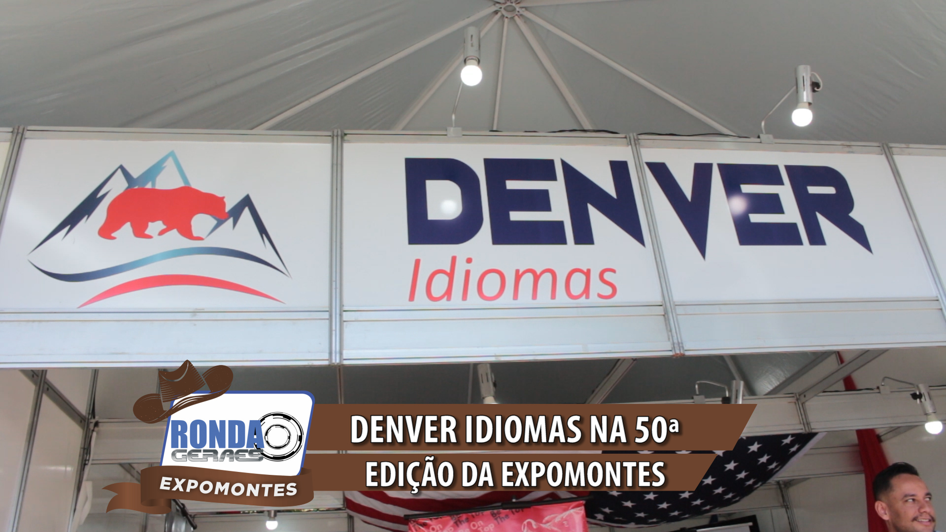 ”Ronda Geraes na Expomontes” e o espaço da Denver Idiomas !