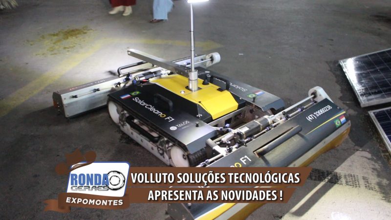 ”Ronda Geraes na Expomontes”: Volluto Soluções Tecnológicas com robôs e limpeza profissional !