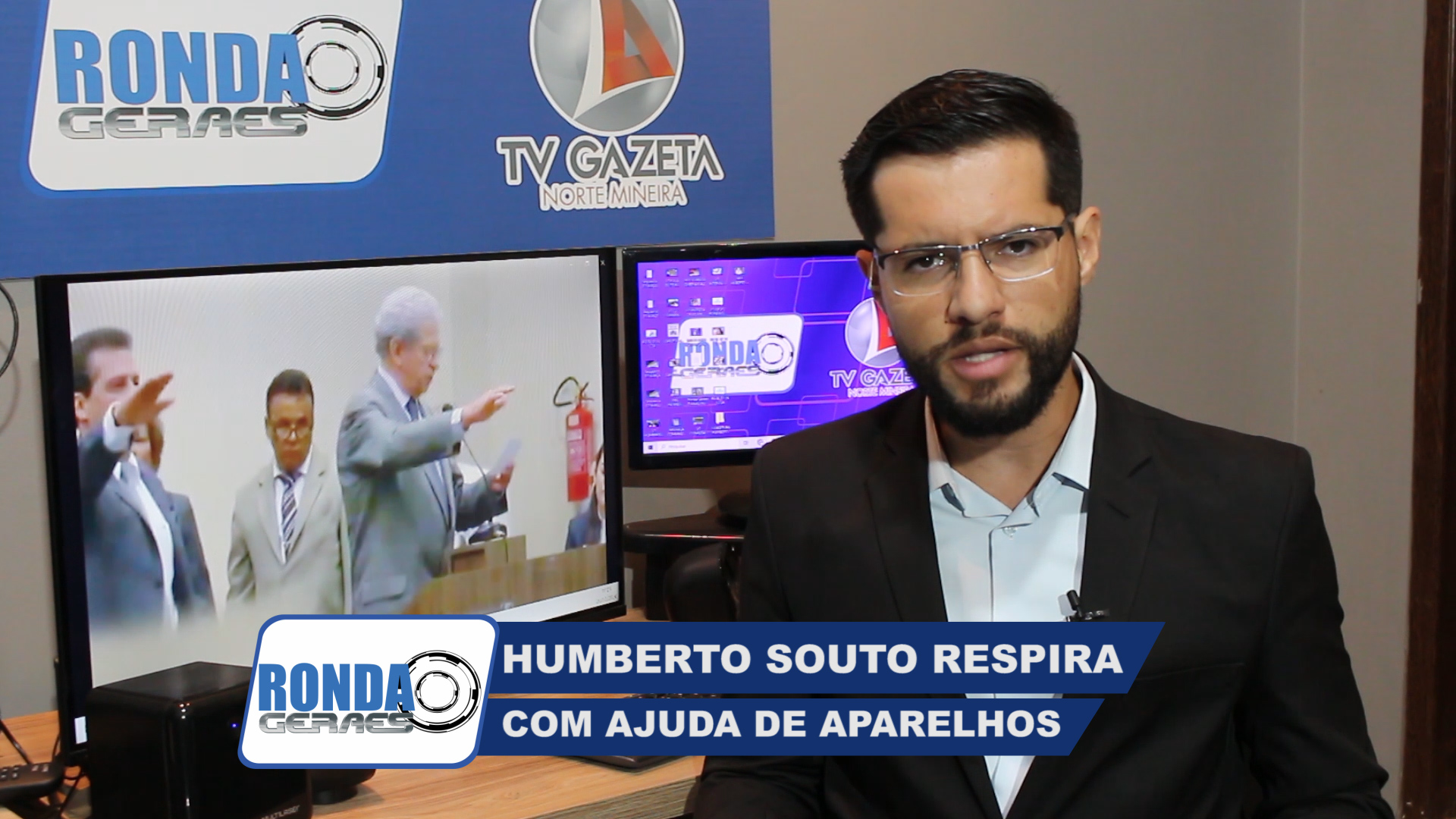 ”Ronda Geraes” Plantão: Humberto Souto respira com ajuda de aparelhos !