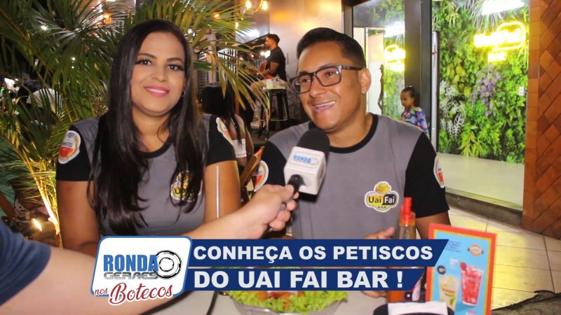 ”Ronda Geraes Nos Botecos”: Conhecendo os petiscos do Uai Fai Bar !