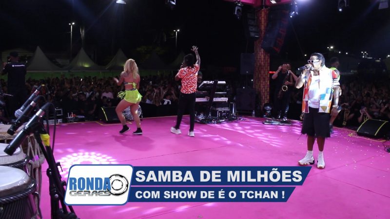 ”Ronda Geraes”: Samba de Milhões 2025 com show de É o Tchan !