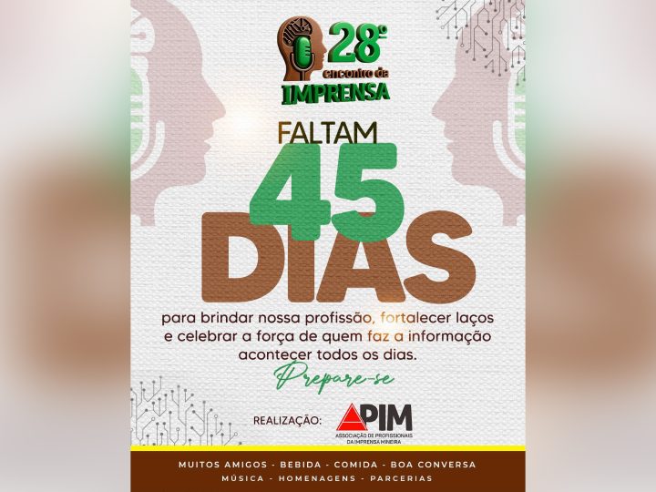 Faltam 45 dias para o 28º Encontro da Imprensa: homenagens, união e valorização da comunicação norte-mineira
