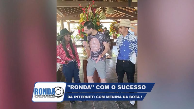 ”Ronda Geraes”: Raphael Bicalho conversa com Menina da Bota, sucesso na Internet !