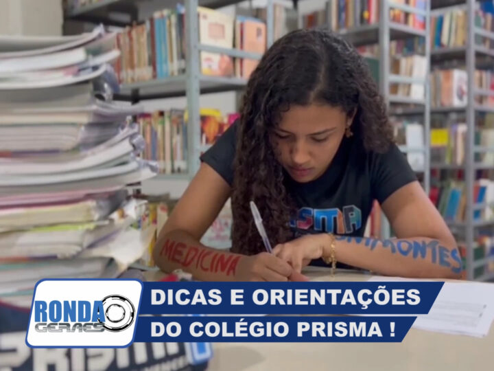 ”Ronda Geraes”: Resultados dos Vestibulares e dicas e orientações do Colégio Prisma !