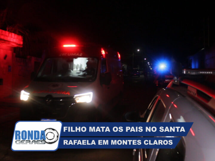 Filho mata pais no bairro Santa Rafaela em Montes Claros